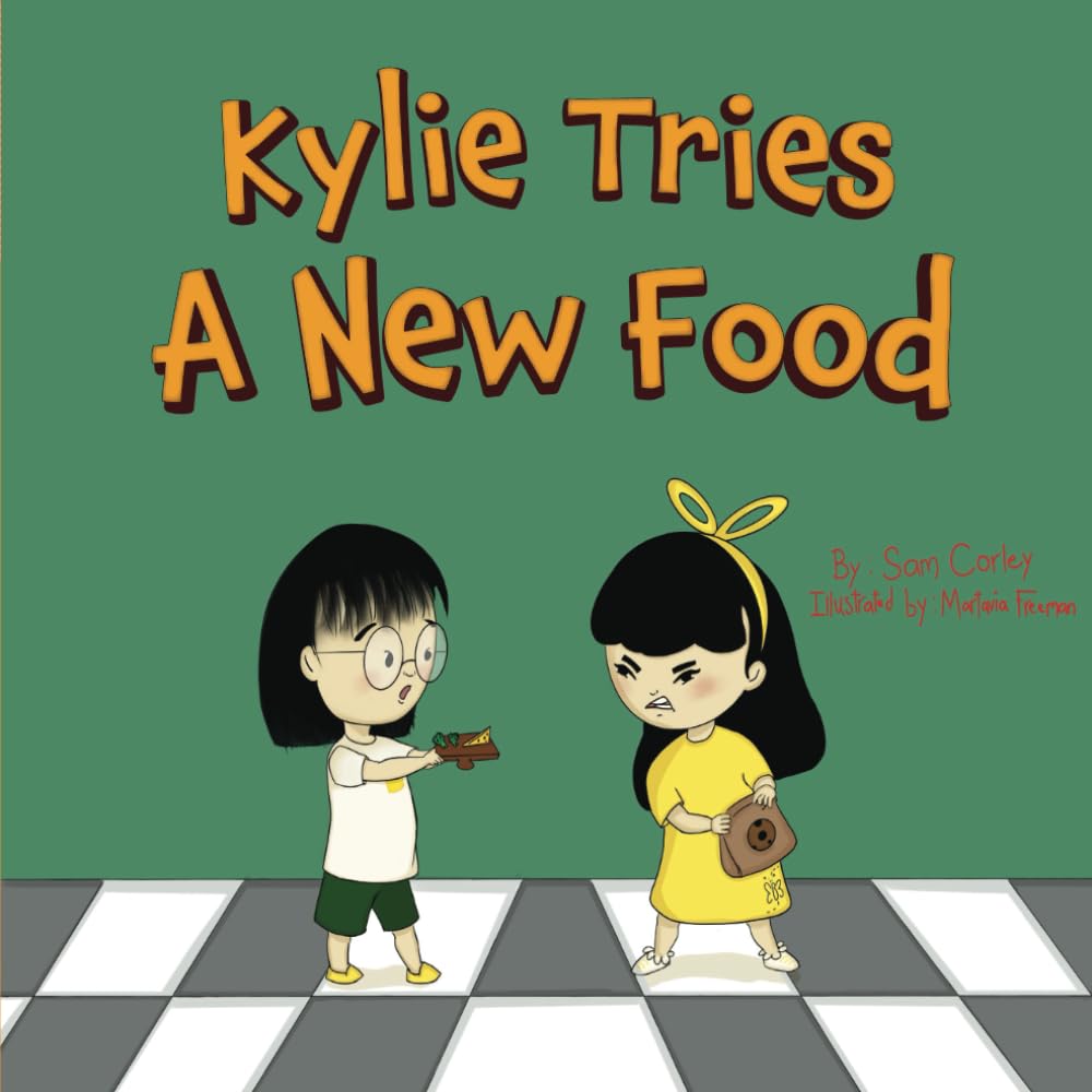 Kylie Tries A New Food (Sam Corley Kids)