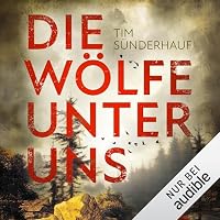 Die W&ouml;lfe unter uns