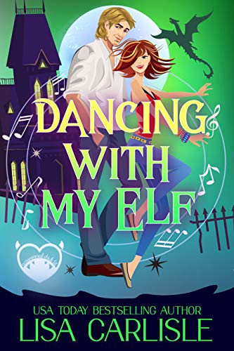 Dancing with My Elf: A Dragon Shifter Romantic Comedy (Salem Supernaturals Book 3)