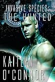  Invasive Species V: The Hunted (English Edition)