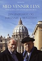 Med venner i lys - Samtalebog med ungdomsvennerne Jan Lindhardt og Johannes Møllehave 8792359264 Book Cover