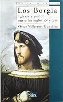 Los Borgia: Iglesia y Poder Entre Los Siglos XV y XVI 847737144X Book Cover