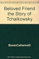 Beloved Friend the Story of Tchaikowsky B000YBGDSS Book Cover