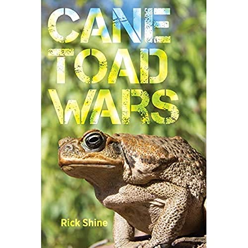 Cane Toad Wars (Volume 15) (Organisms and Environments)