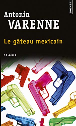Le Gateau Mexicain Pts Policiers T 41 French Edition Ebook Varenne Antonin Amazon In Kindle Store