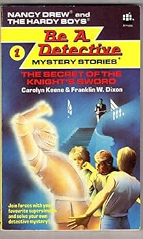 The Secret of the Knight's Sword - Book #1 of the Nancy Drew and the Hardy Boys: Be a Detective
