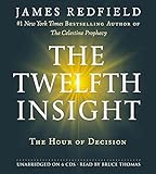 [The Twelfth Insight: The Hour of Decision] (By: James Redfield) [published: February, 2011] - James Redfield