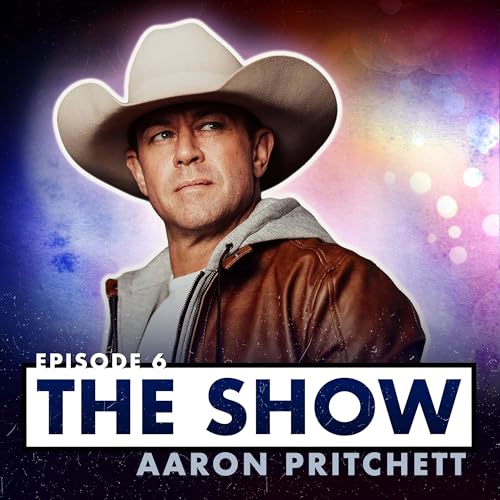 Episode Six: Aaron Pritchett