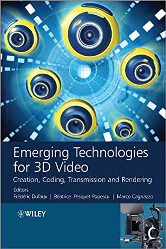 Emerging Technologies For 3D Video: Creation, Coding, Transmission And Rendering view 2