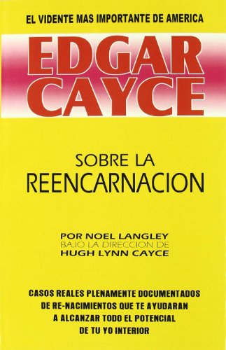 Edgar cayce: Sobre la Reencarnación (MAGIA)