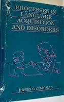 Processes In Language Acquisition And Disorders 0815116179 Book Cover