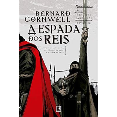 A espada dos reis (Vol. 12 Crônicas Saxônicas) A espada dos reis (Vol. 12 Crônicas Saxônicas)