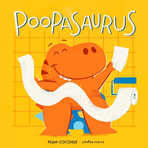 Poopasaurus A Toddler Potty Training Book Kindle edition by Coconut