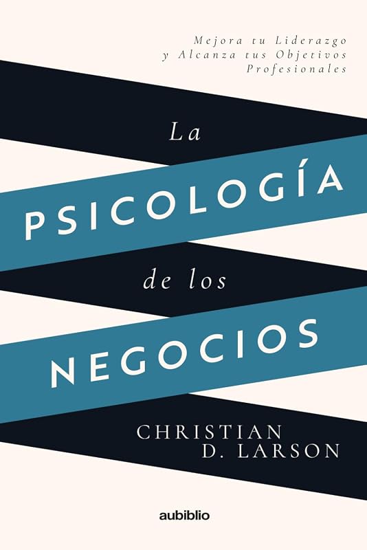 La psicología de los negocios (Spanish Edition)