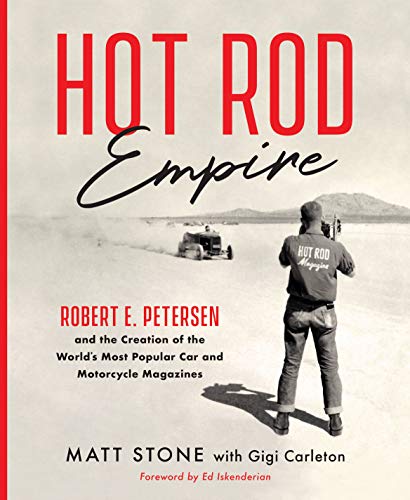 Télécharger Hot Rod Empire: Robert E. Petersen and the Creation of the World's Most Popular Car and Motorcycle M Livre eBook France