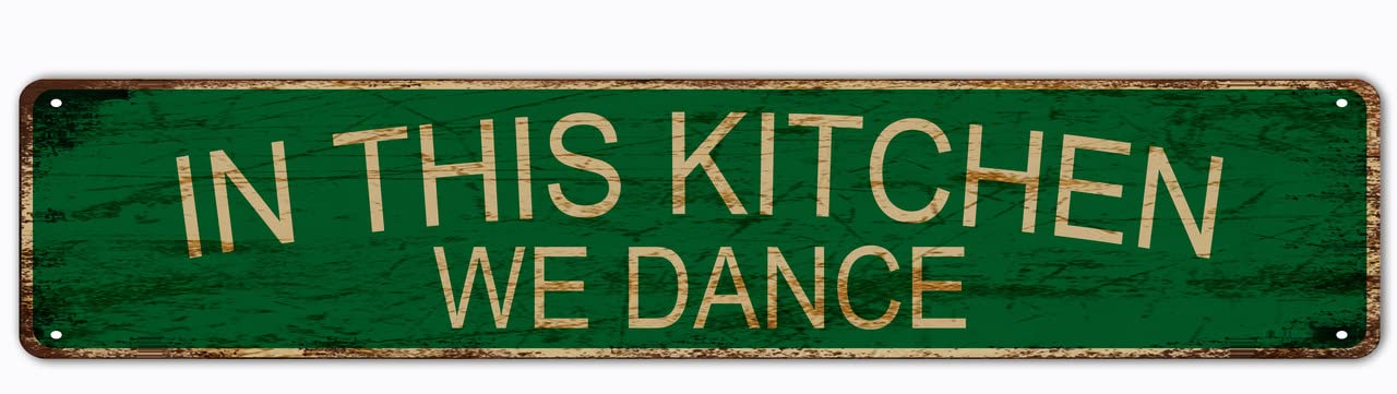 In This Kitchen We Dance Aluminum Metal Plaque Rustic Tin Sign Retro Wall Decor 4x16 Inch