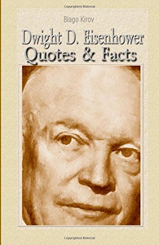 Dwight D. Eisenhower: Quotes & Facts