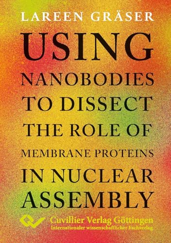 Using nanobodies to dissect the role of membrane proteins in nuclear assembly