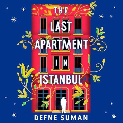 The Last Apartment in Istanbul by Defne Suman