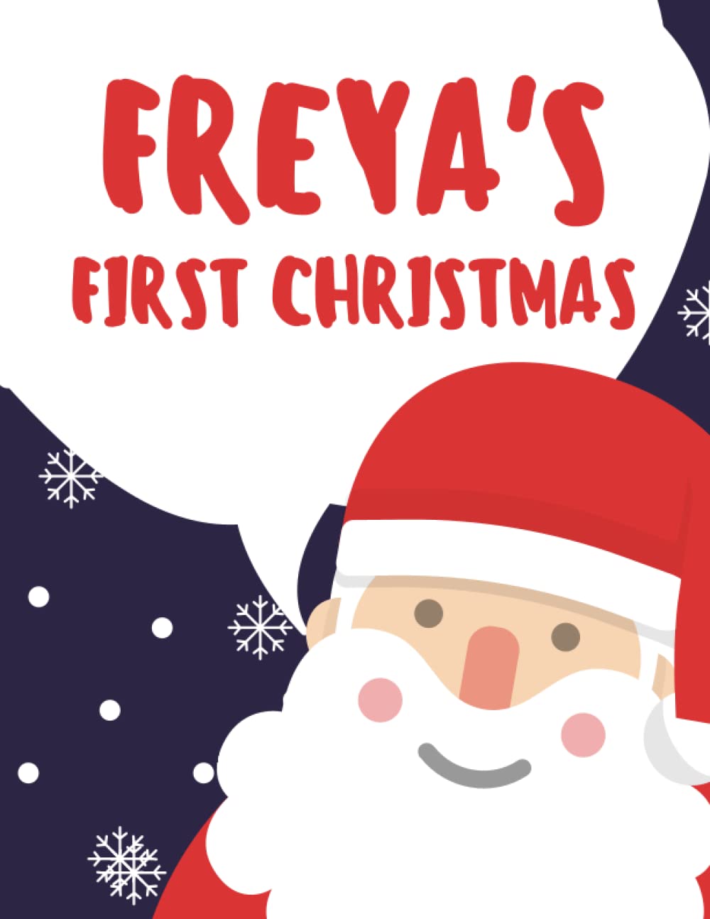 Freya's First Christmas (Personalised Christmas Books!)