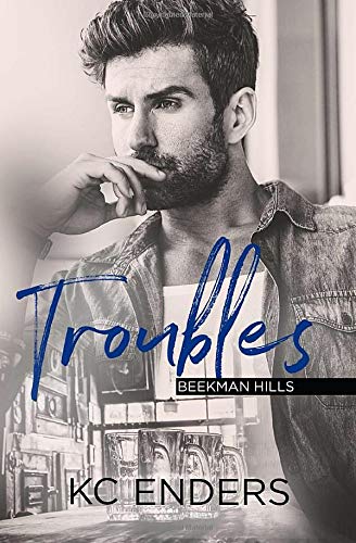 Troubles (Beekman Hills Book 1)