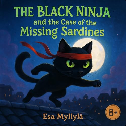 Page de couverture de The Black Ninja and the Case of the Missing Sardines 8+
