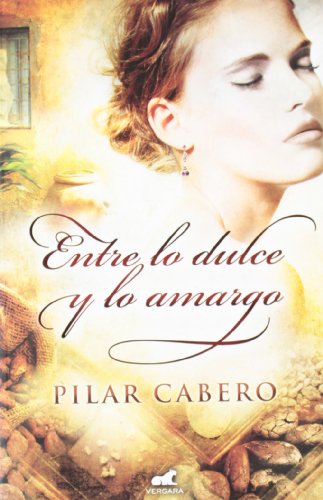 Entre lo dulce y lo amargo (Amor y aventura)