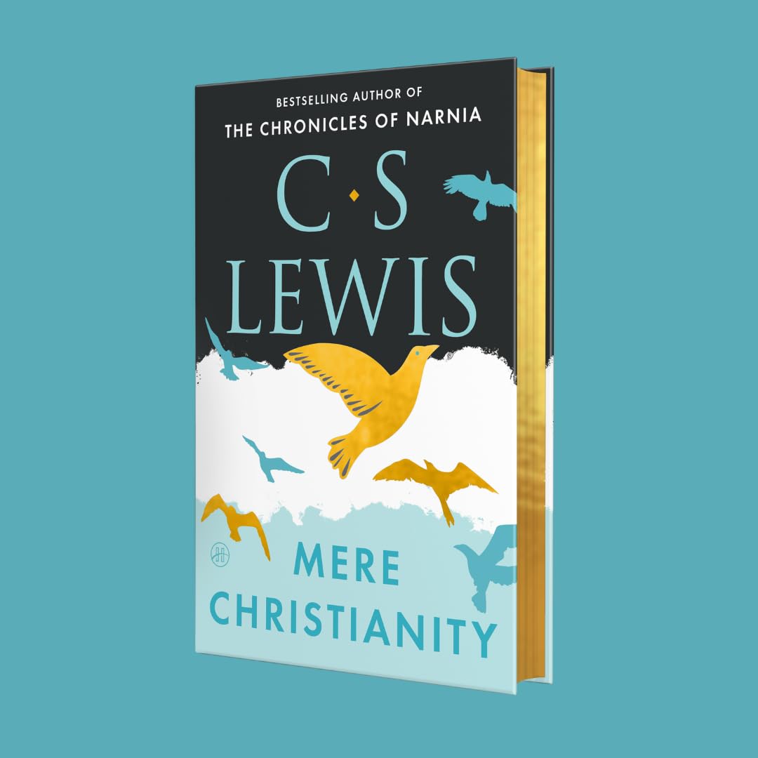 Mere Christianity Deluxe Edition: Revised and Amplified Edition, with a New Introduction, of the Three Books Broadcast Talks, Christian Behaviour and Beyond Personality; Has Gilded Edges