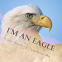 I'm an Eagle 1508625824 Book Cover