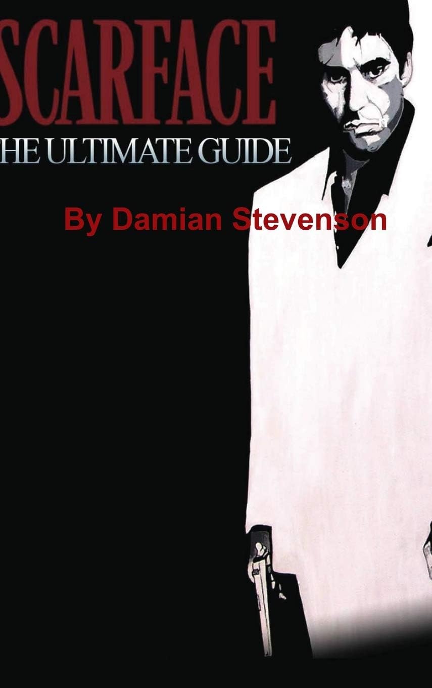 Scarface: the Ultimate Guide