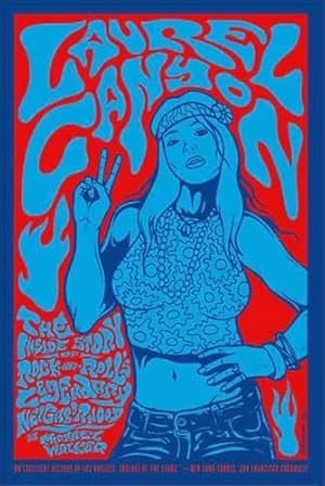 Laurel Canyon: The Inside Story of Rock-and-Roll's Legendary Neighborhood