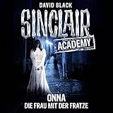  Sinclair Academy - Folge 02: Onna - Die Frau mit der Fratze. (Die neuen Geisterjäger, Band 2)