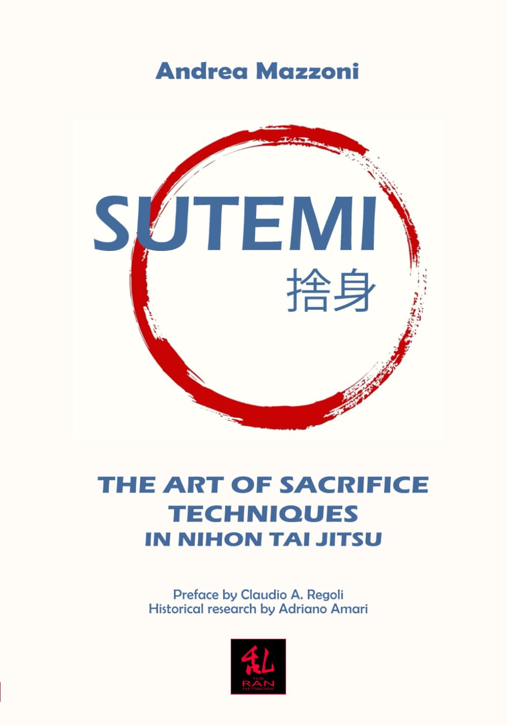 Sutemi: The Art of Sacrifice Techniques in Nihon Tai Jitsu (The Guides)