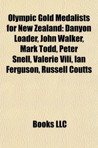 Olympic Gold Medalists for New Zealand: Danyon Loader, John Walker, Mark Todd, Peter Snell, Valerie VILI, Ian Ferguson, Russell Coutts