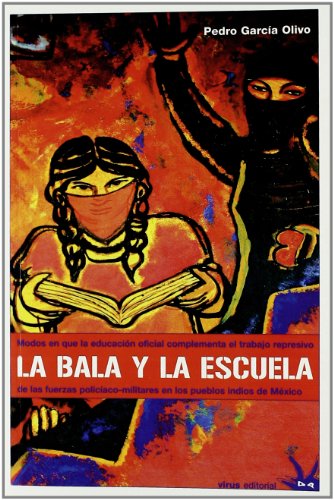 Portada de La Bala y la Escuela : Modos en Que la Educa Cion
