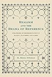 Realism and the Drama of Reference: Strategies of Representation in Balzac, Flaubert, and James