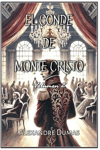El Conde de Monte Cristo: Volumen 2 [Spanish] B0F133S5PM Book Cover