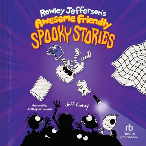 Rowley Jefferson's Awesome Friendly Spooky Stories : Jeff Kinney