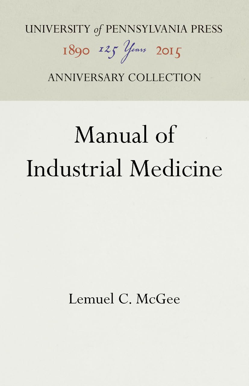 Manual of Industrial Medicine (Anniversary Collection)