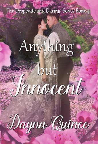 Anything But Innocent (Desperate and Daring Book 4)