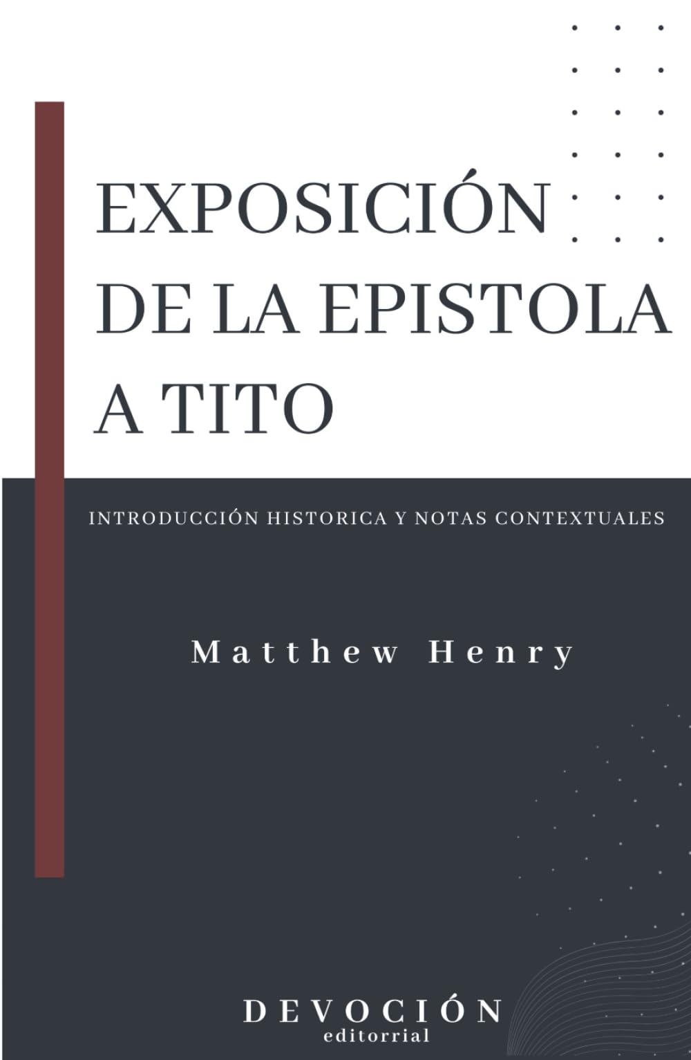 Exposición de la Epístola a Tito: Introducción histórica y notas contextuales
