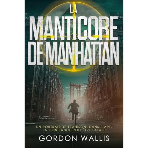 La Manticore de Manhattan Audiolibro Por Gordon Wallis arte de portada