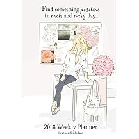 2018 Weekly Planner: Find Something Positive in Each and Every Day 1680881728 Book Cover