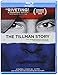 The Tillman Story [Blu-ray]