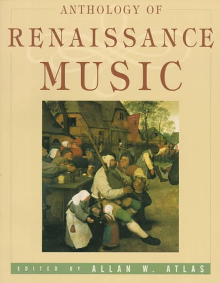 Anthology of Renaissance Music: Western Europe 1400-1600 (The Norton Introduction to Music History)