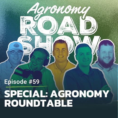 #59: Special: Agronomy Roundtable