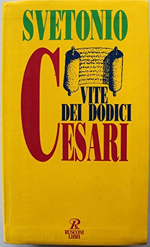Le vite di dodici Cesari Le vite di dodici Cesari