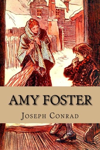 Amy Foster by Joseph Conrad: Amy Foster by Jose... 1985864525 Book Cover