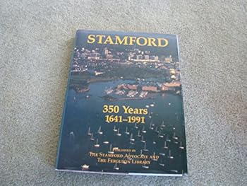 Hardcover Stamford, 350 years, 1641-1991 Book