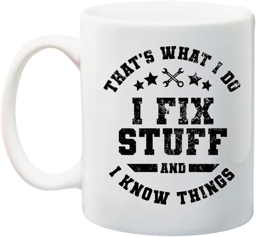 Ink Trendz That's What I Do I Fix Stuff and I Know Things Coffee Mug 11 Ounces Funny Dad Coffee Mug, Mechanic Gift, Dad Humor, Fathers Day Gift Idea, Mr. Fix it